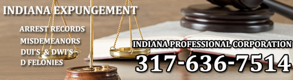 Indiana Criminal Record Expungement Legal Services 317-636-7514